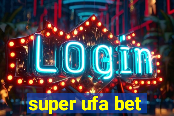 super ufa bet